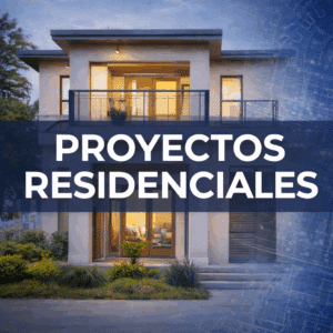 PROYECTOS RESIDENCIALES